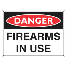 Danger Sign - Firearms In Use - 450x600mm metal