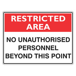 Restricted Area Sign - No Unauthorised Personnel Beyond This Point - 450x600mm metal