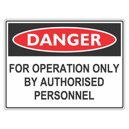 Danger Sign - For Operation Only By Authorised Personnel - 100x140mm self-adhesive vinyl