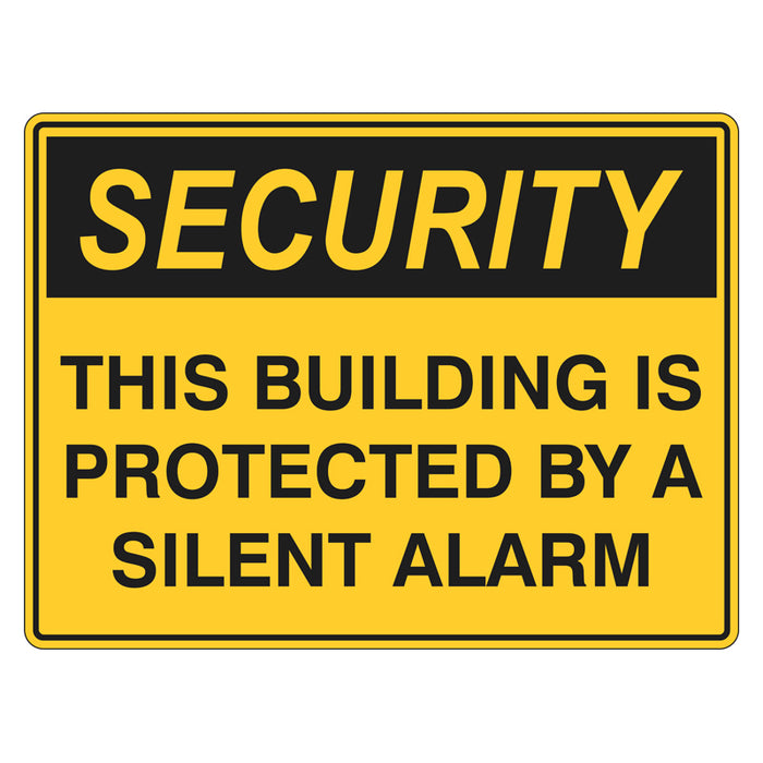 Security Building Sign Security Sign - This Building Is Protected By Silent Alarm 450x600mm ...