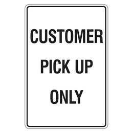 Customer pick up only sign for private property - 300x450mm metal
