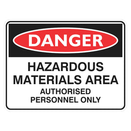 Danger Sign - Hazardous Materials Area Authorised Personnel Only - 225x300mm metal