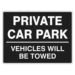 Private car park vehicles will be towed warning sign for traffic management - 450x600mm metal