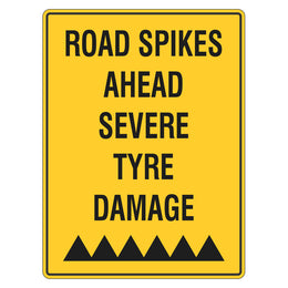 Car Park Sign - Road Spikes Ahead Severe Tyre Damage - 450x600mm metal