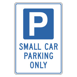 Small car parking only sign for designated spaces and private property traffic control - 300x450mm metal