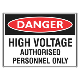 Danger Sign - High Voltage Authorised Personnel Only - 450x600mm metal
