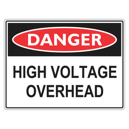 Danger Sign - High Voltage Overhead - 450x600mm corflute