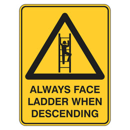 Warning Sign - Always Face Ladder When Descending - 225x300mm polypropylene