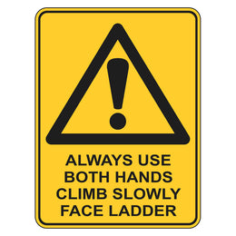 Warning Sign - Always Use Both Hands Climb Slowly Face Ladder - 225x300mm metal