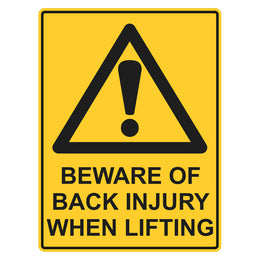 Warning Sign - Beware of Back Injury When Lifting - 450x600mm polypropylene