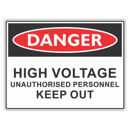 Danger Sign - High Voltage Unauthorised Personnel Keep Out - 450x600mm corflute
