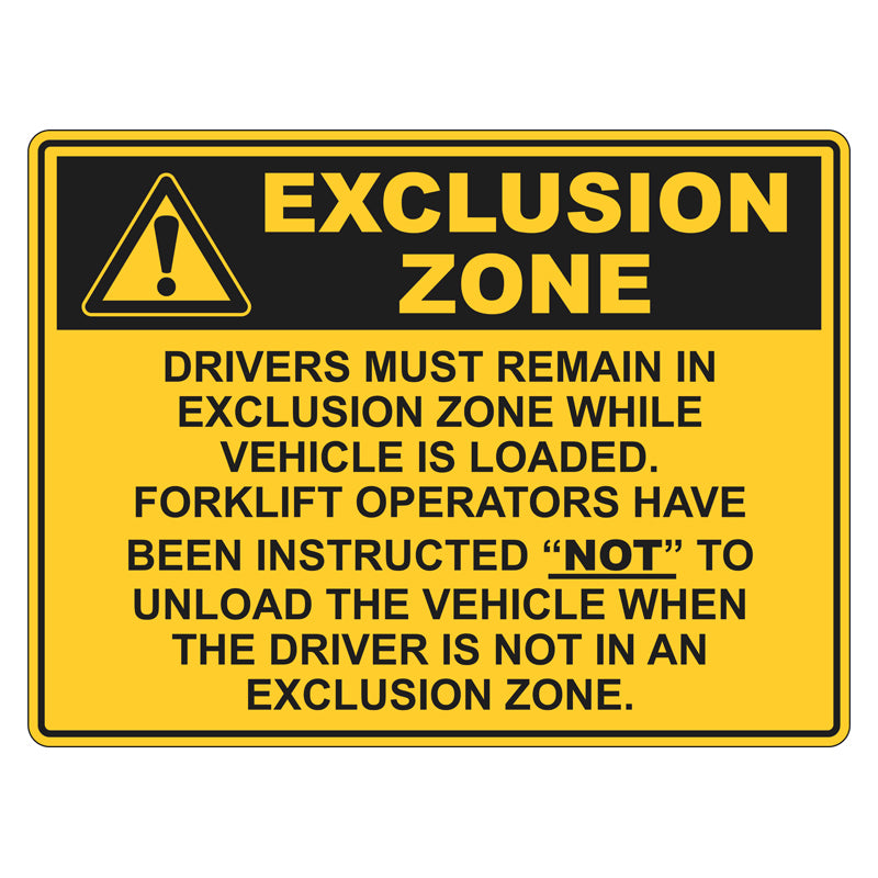 Warning Sign Exclusion Zone Drivers Must Remain In Exclusion Zone Wh