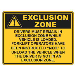 Warning Sign - Exclusion Zone Drivers Must Remain In Exclusion Zone While Vehicle Is Loaded - 450x600mm metal