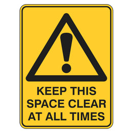 Warning Sign - Keep This Space Clear At All Times - 225x300mm polypropylene