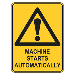 Warning Sign - Machine Starts Automatically - 225x300mm metal