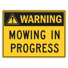 Warning Sign - Mowing In Progress - 450x600mm metal
