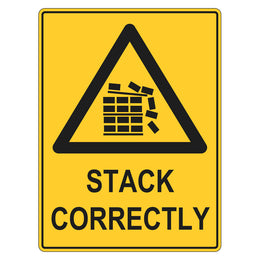 Warning Sign - Stack Correctly - 450x600mm polypropylene