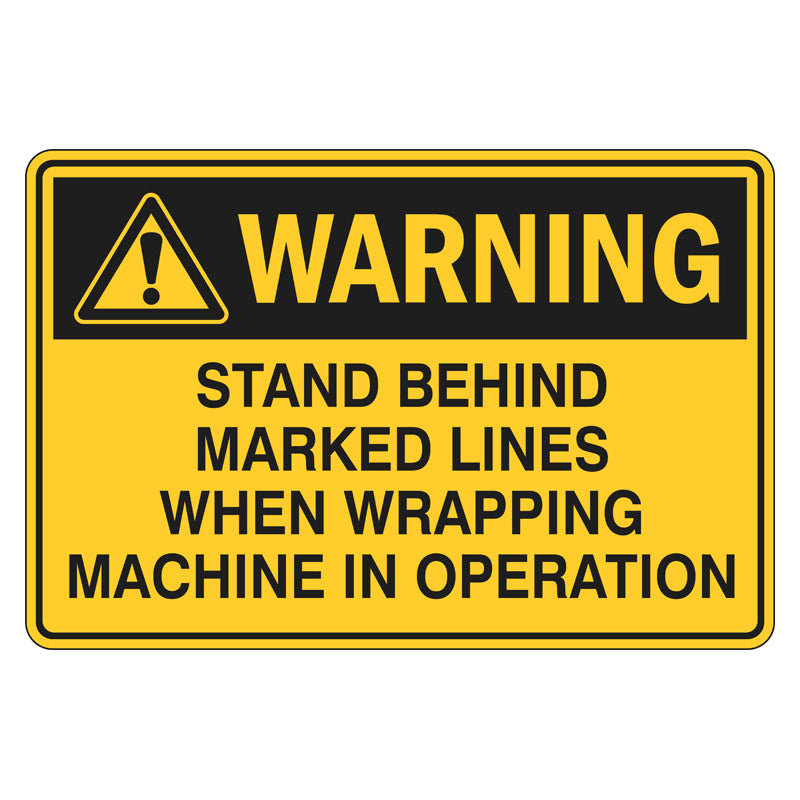 Warning Sign - Stand Behind Marked Lines When Wrapping Machine In Oper ...