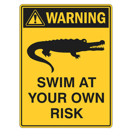 Warning Sign - Swim At Your Own Risk - 450x600mm metal