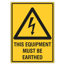 Warning Sign - This Equipment Must Be Earthed - 100x140mm self-adhesive vinyl