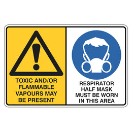 Warning Sign - Toxic And / Or Flammable Vapours - Respirator Half Mask Must Be Worn - 300x450mm metal