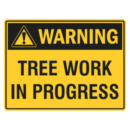 Warning Sign - Tree Work In Progress - 450x600mm metal