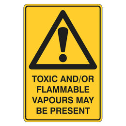 Warning Sign - Toxic And / Or Flammable Vapours May Be Present - 300x450mm metal