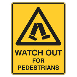 Warning Sign - Watch Out For Pedestrians - 450x600mm metal