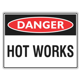Danger Sign - Hot Works - 450x600mm metal