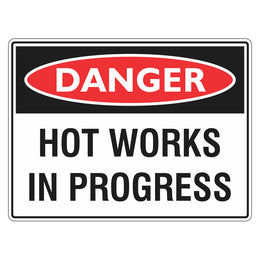 Danger Sign - Hot Works In Progress - 450x600mm metal