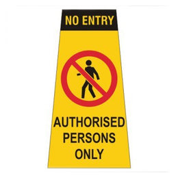 Cone Sign - No Entry Authorised Persons Only