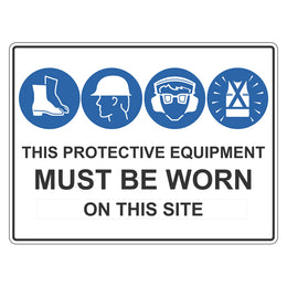 Mandatory Sign - This Protective Equipment Must Be Worn On This Site - 450x600mm corflute