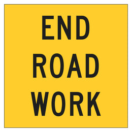Multi Message Frame Sign - End Roadwork - 600x600mm corflute