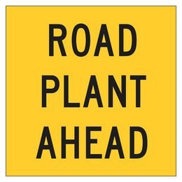 Multi Message Frame Sign - Road Plant Ahead - 600x600mm corflute